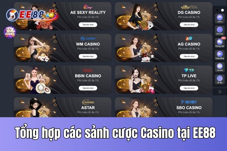 Tổng hợp các sảnh cược Casino online tại nhà cái EE88